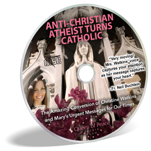 Anti Christian Atheist Turns Catholic CD